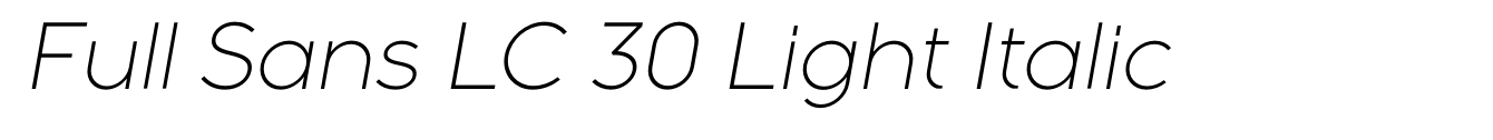 Full Sans LC 30 Light Italic